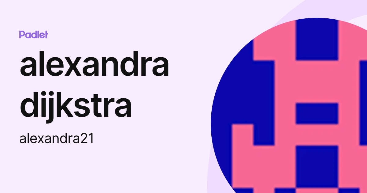 alexandra dijkstra (alexandra21) profile | Padlet