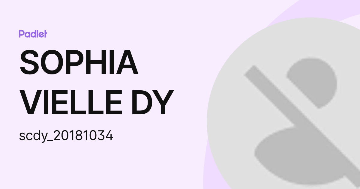 SOPHIA VIELLE DY (scdy_20181034) profile | Padlet