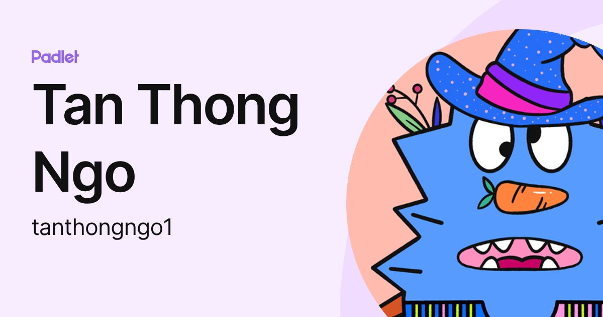 Tan Thong Ngo (tanthongngo1) profile | Padlet
