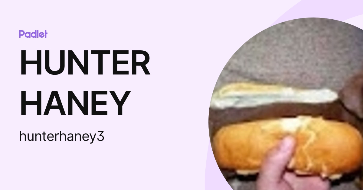 HUNTER HANEY (hunterhaney3) profile | Padlet