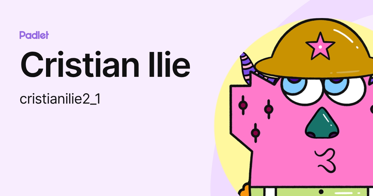 Cristian Ilie (cristianilie2_1) profile | Padlet