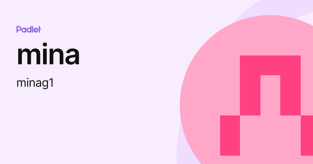 mina (minag1) profile | Padlet