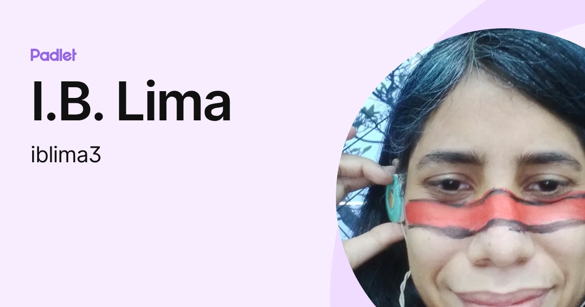 I.B. Lima (iblima3) profile | Padlet