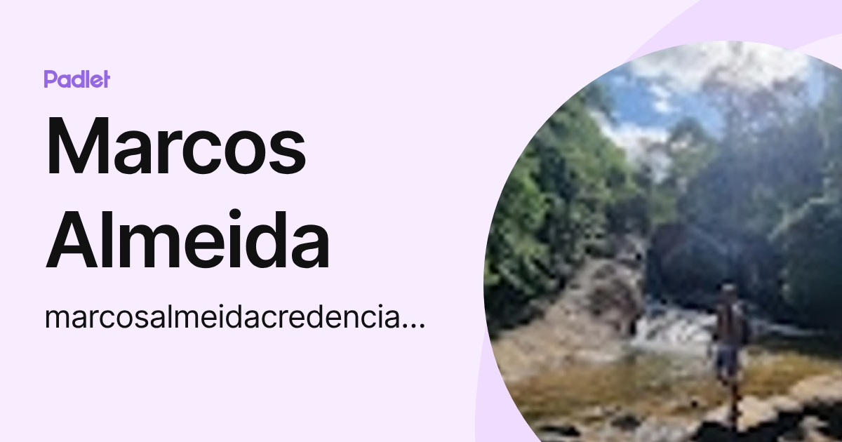 Marcos Almeida (marcosalmeidacredenciadomrv) profile | Padlet