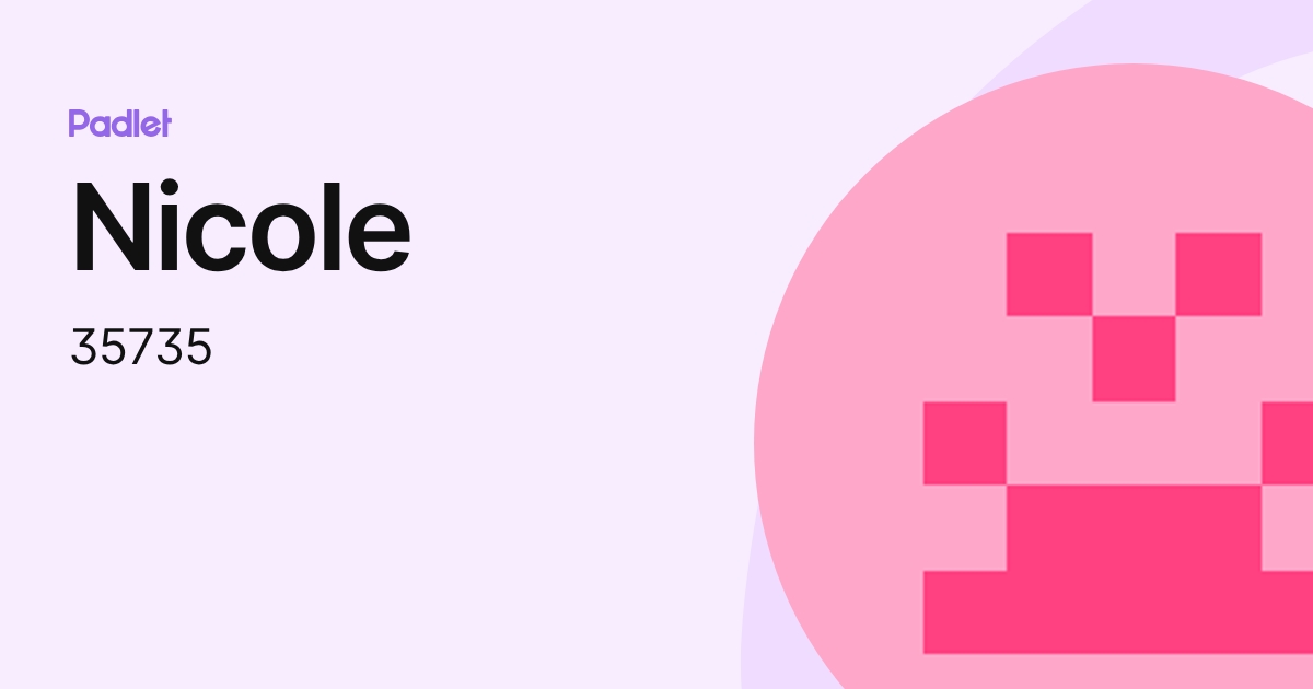 Nicole (35735) profile | Padlet