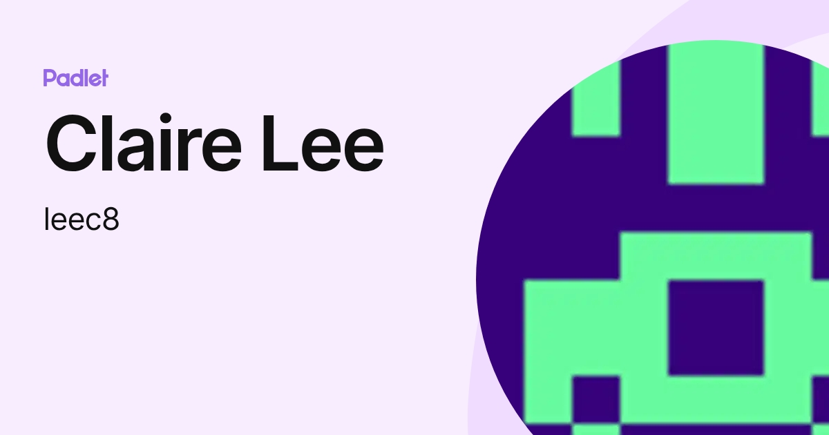 Claire Lee (leec8) profile | Padlet