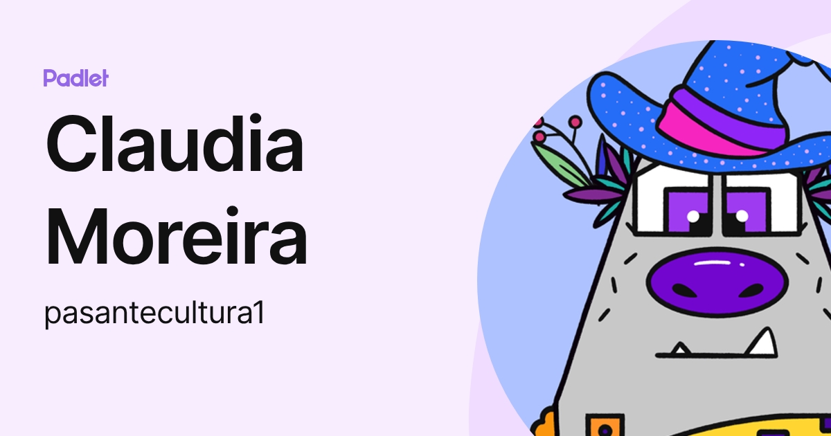 Claudia Moreira (pasantecultura1) profile | Padlet