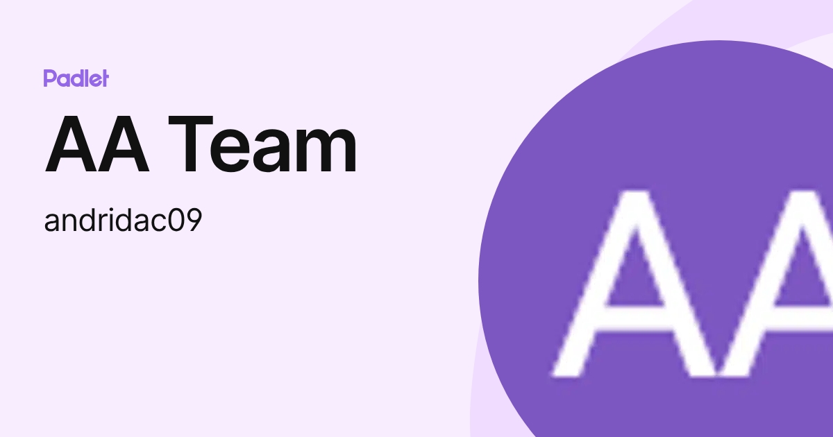 AA Team (andridac09) profile | Padlet