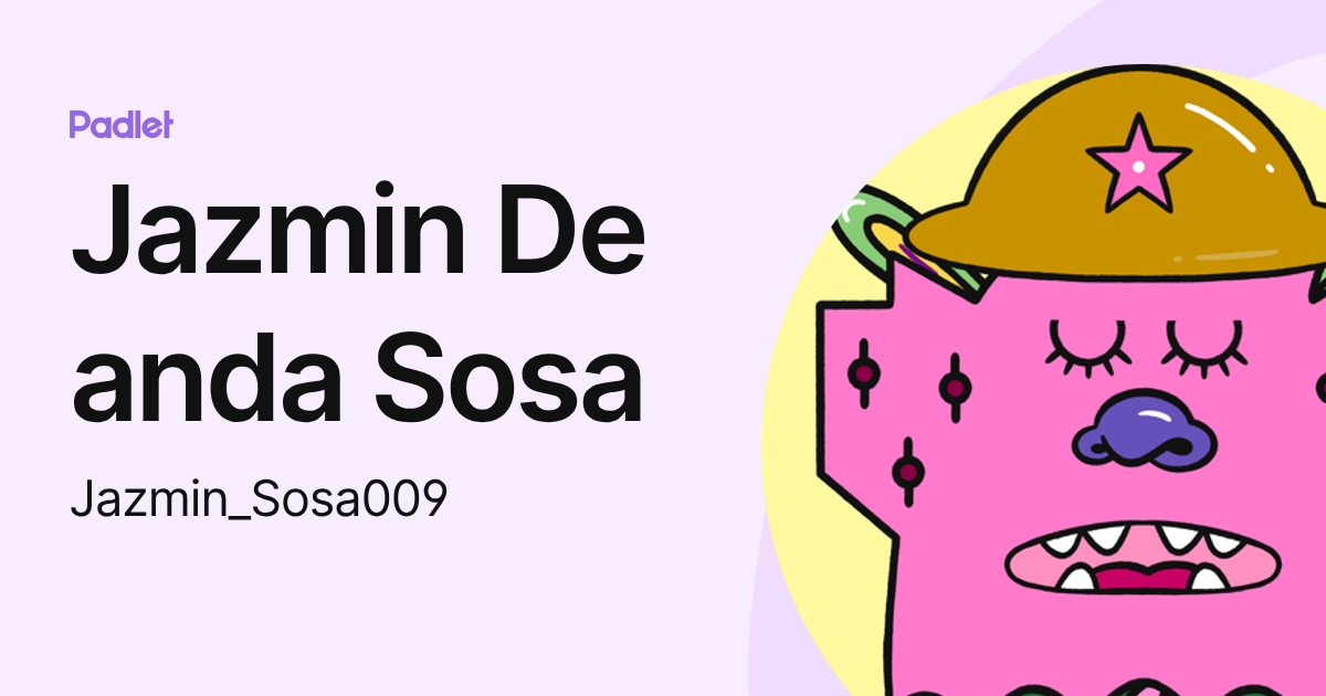 Jazmin De anda Sosa (Jazmin_Sosa009) profile | Padlet