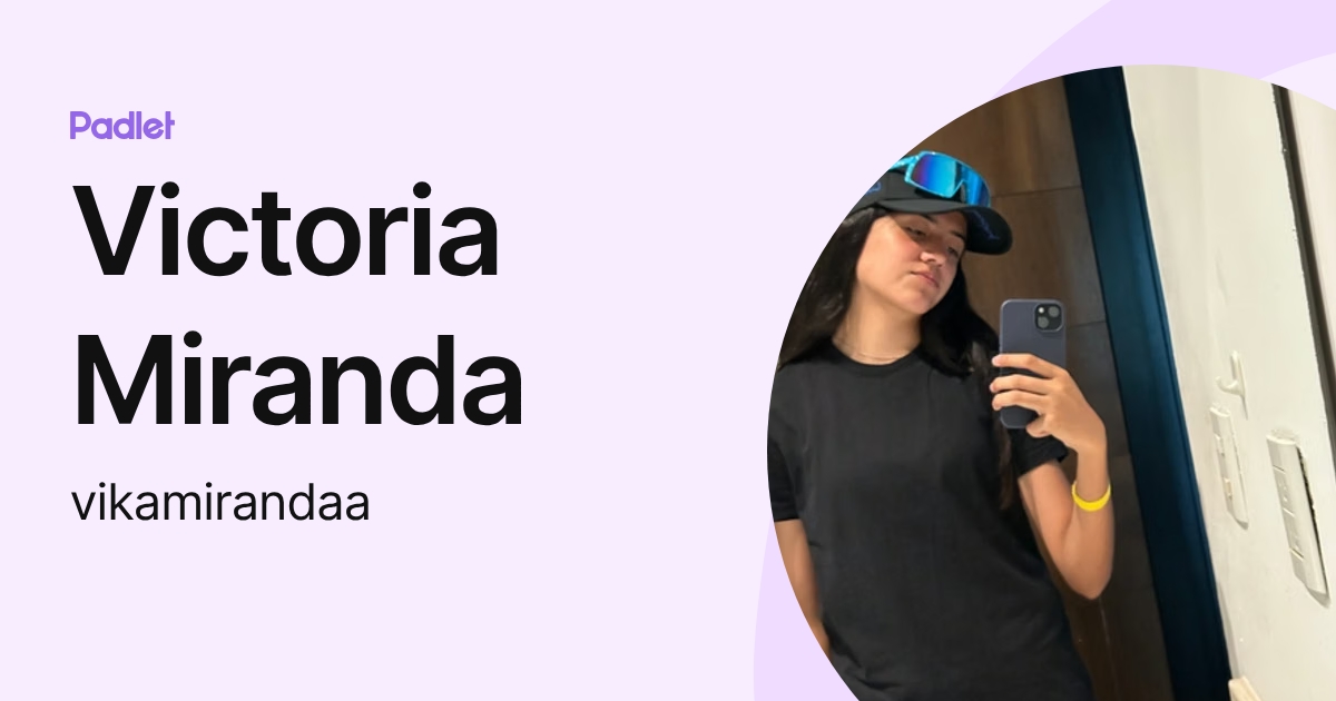 Victoria Miranda (vikamirandaa) profile | Padlet