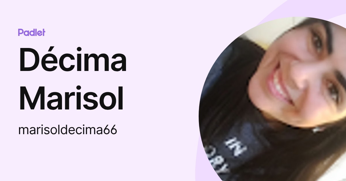 Décima Marisol (marisoldecima66) profile | Padlet