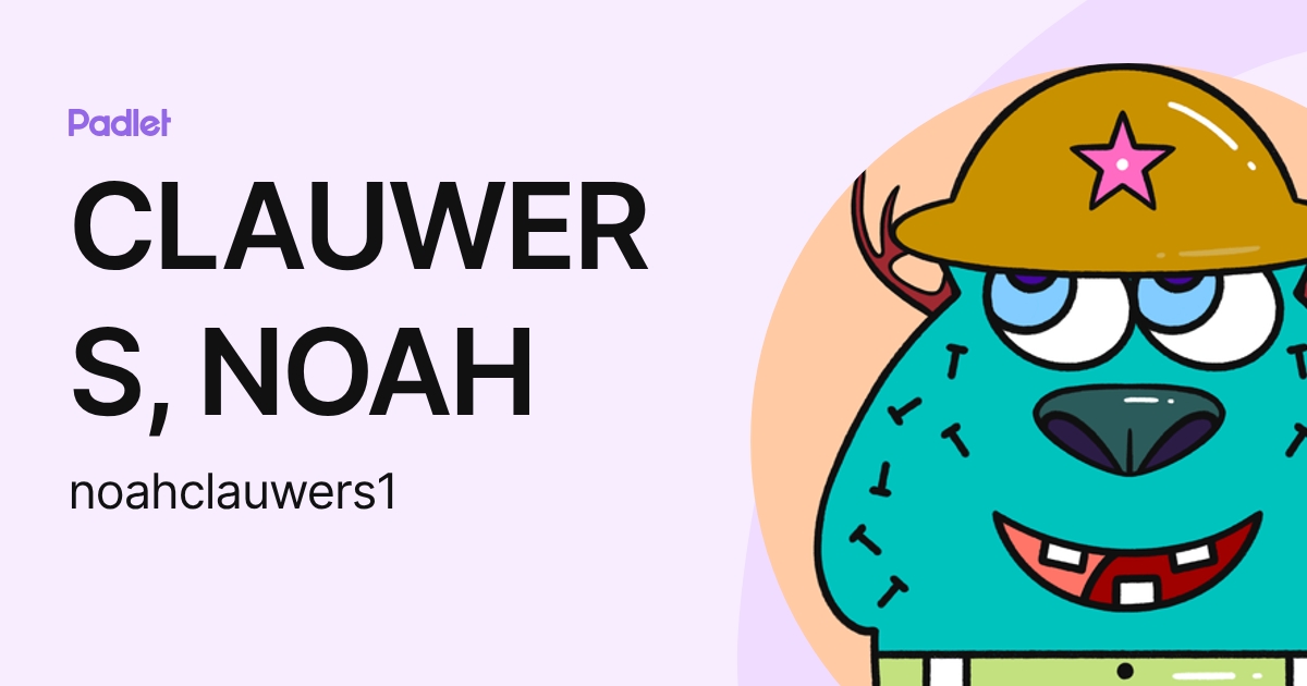 CLAUWERS, NOAH (noahclauwers1) profile | Padlet