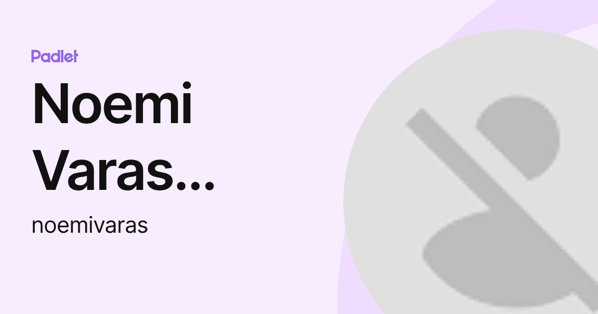 Noemi Varas Filippone (noemivaras) profile | Padlet