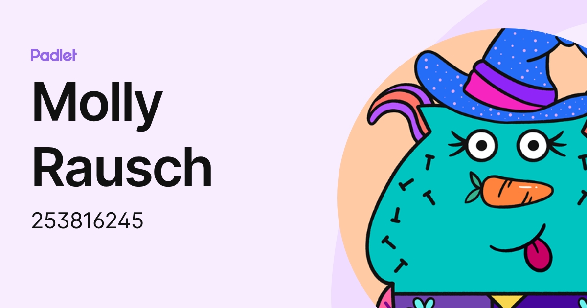 Molly Rausch (253816245) profile | Padlet