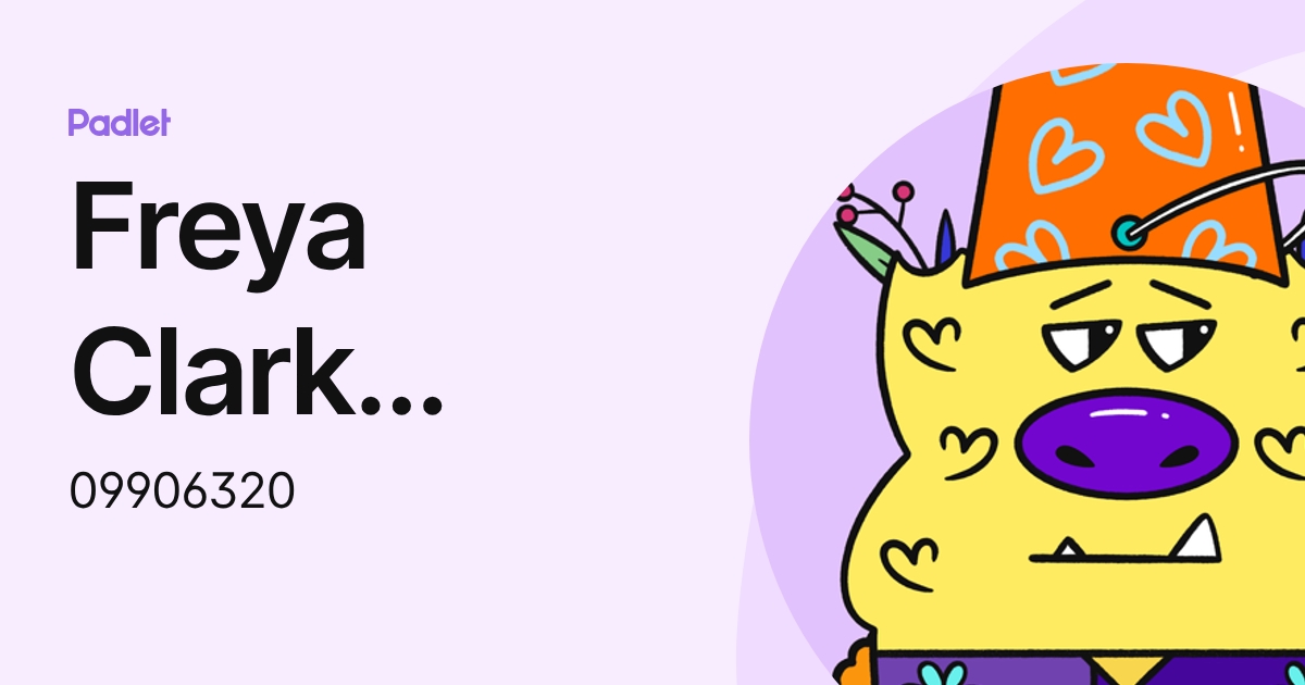 Freya Clark (Student) (09906320) profile | Padlet
