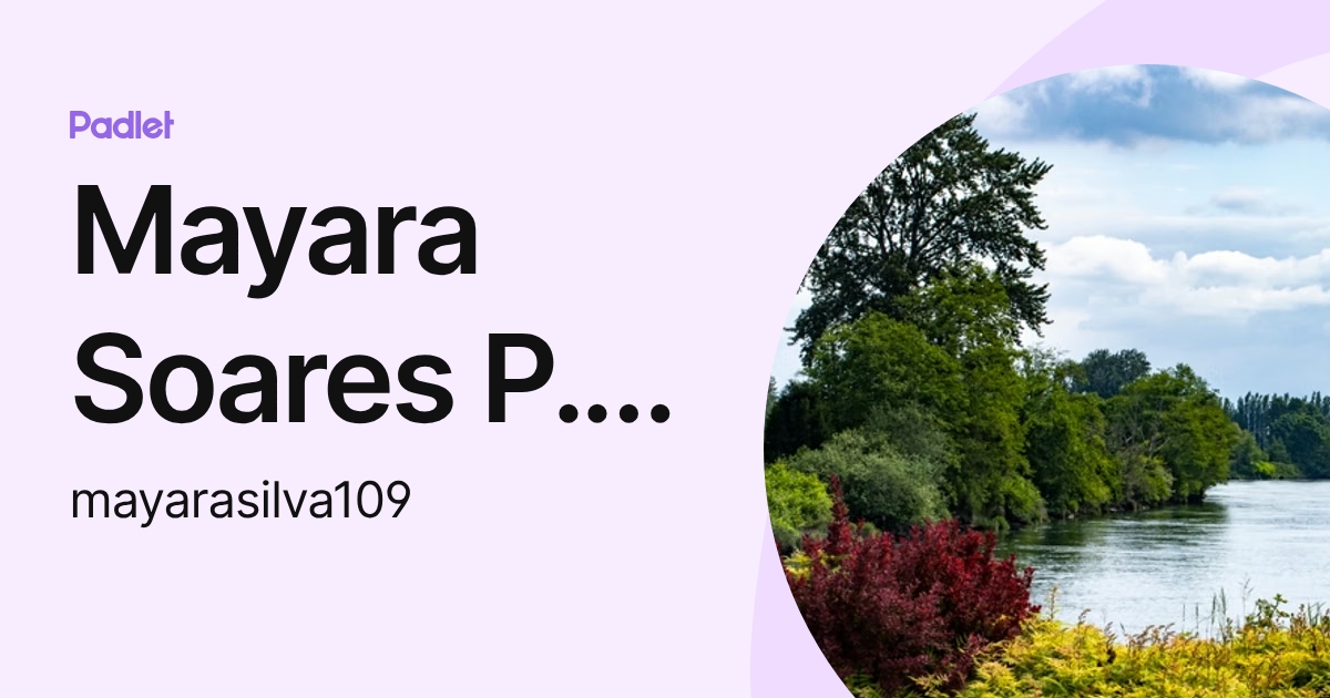 Mayara Soares P. Silva (mayarasilva109) profile | Padlet