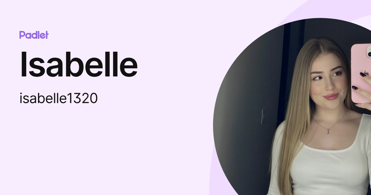 Isabelle (isabelle1320) profile | Padlet