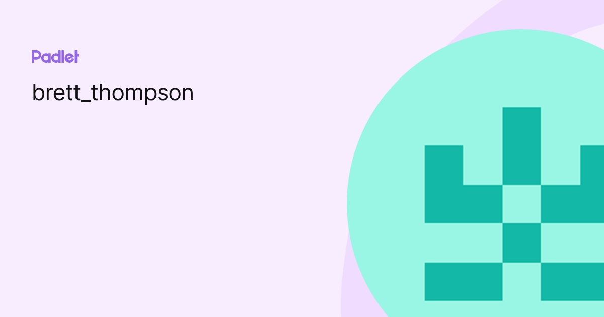 brett_thompson profile | Padlet