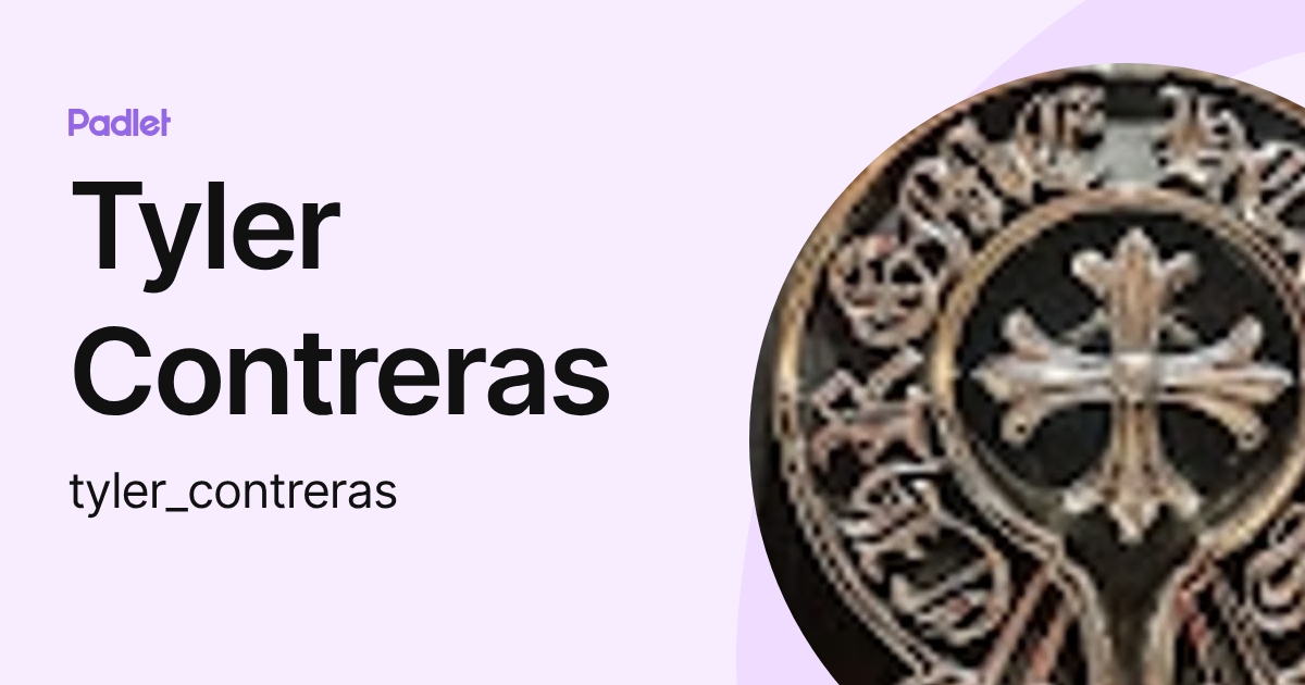 Tyler Contreras (tyler_contreras) profile | Padlet