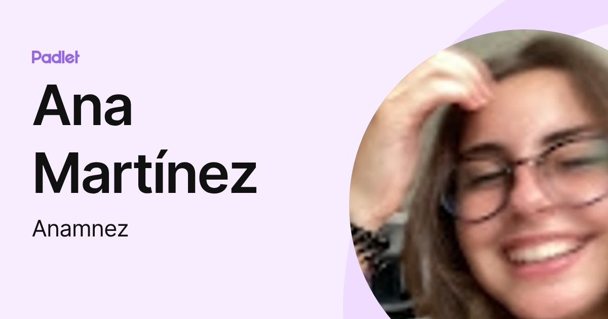 Ana Martínez (Anamnez) profile | Padlet
