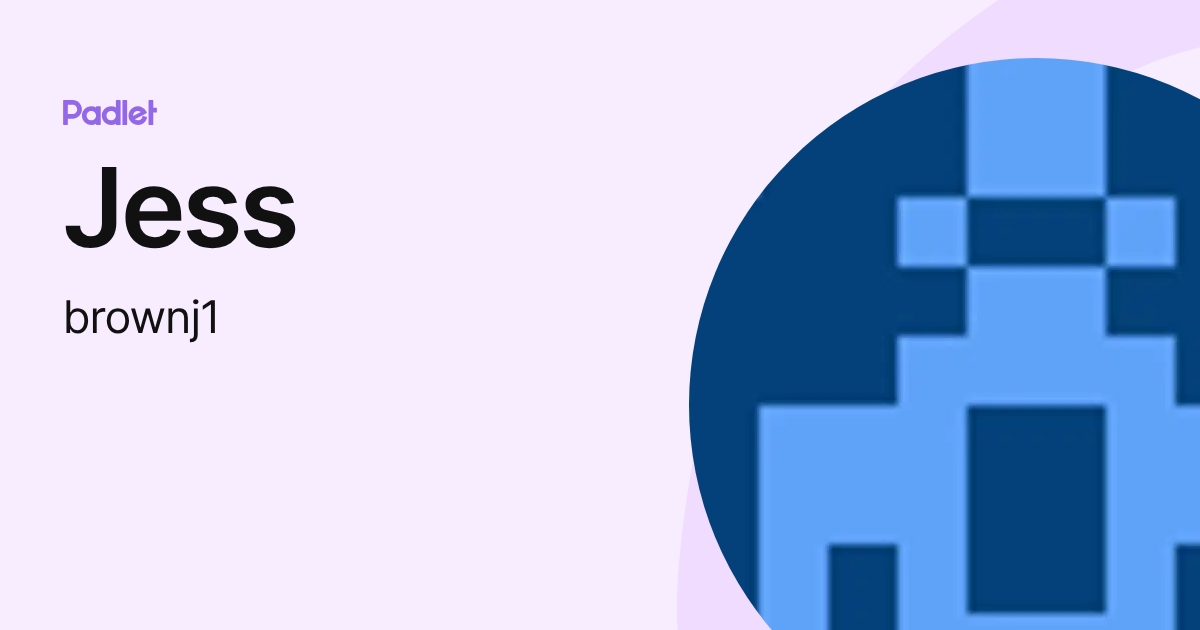 Jess (brownj1) profile | Padlet