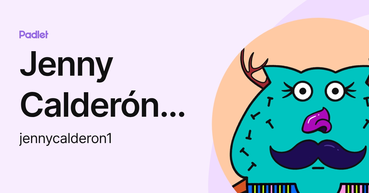 Jenny Calderón Rodríguez (jennycalderon1) profile | Padlet
