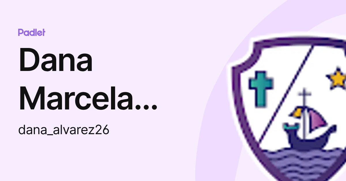 Dana Marcela Alvarez Anzueto (dana_alvarez26) profile | Padlet