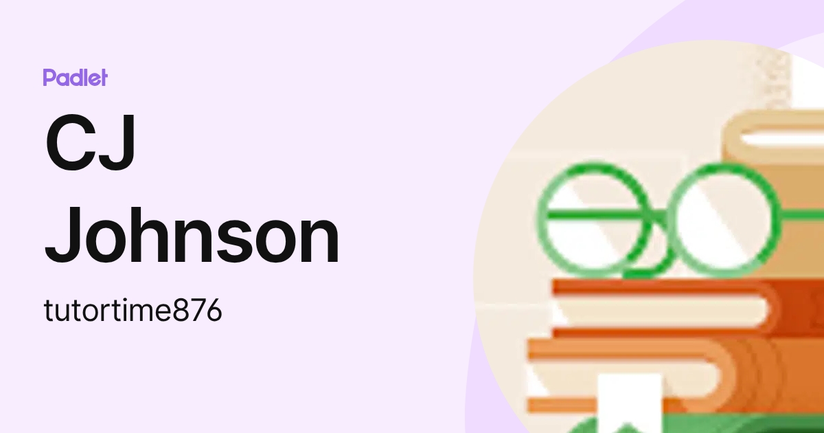 CJ Johnson (tutortime876) profile | Padlet
