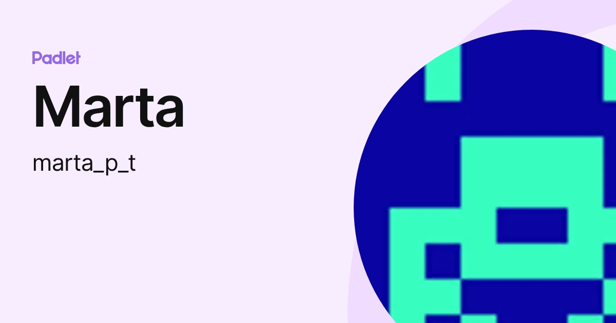 Marta (marta_p_t) profile | Padlet