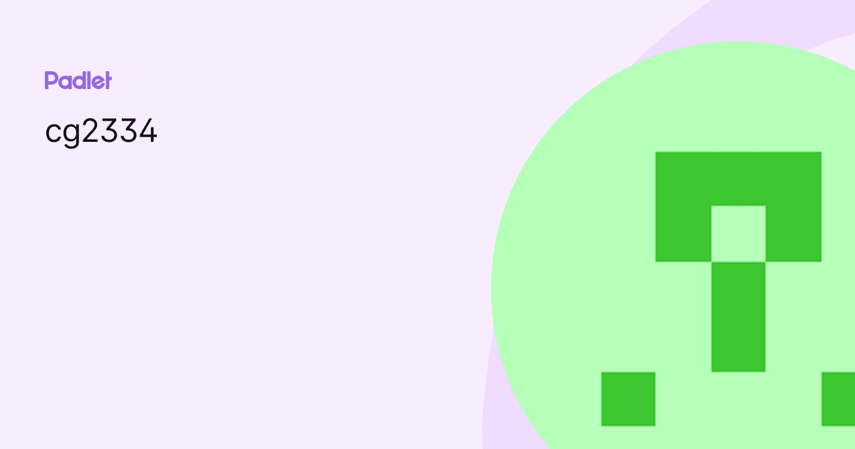 cg2334 profile | Padlet