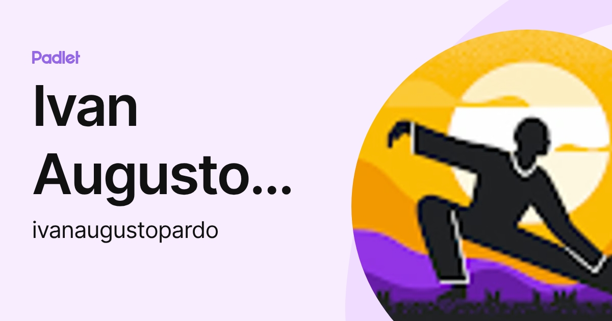 Ivan Augusto Pardo (ivanaugustopardo) profile | Padlet