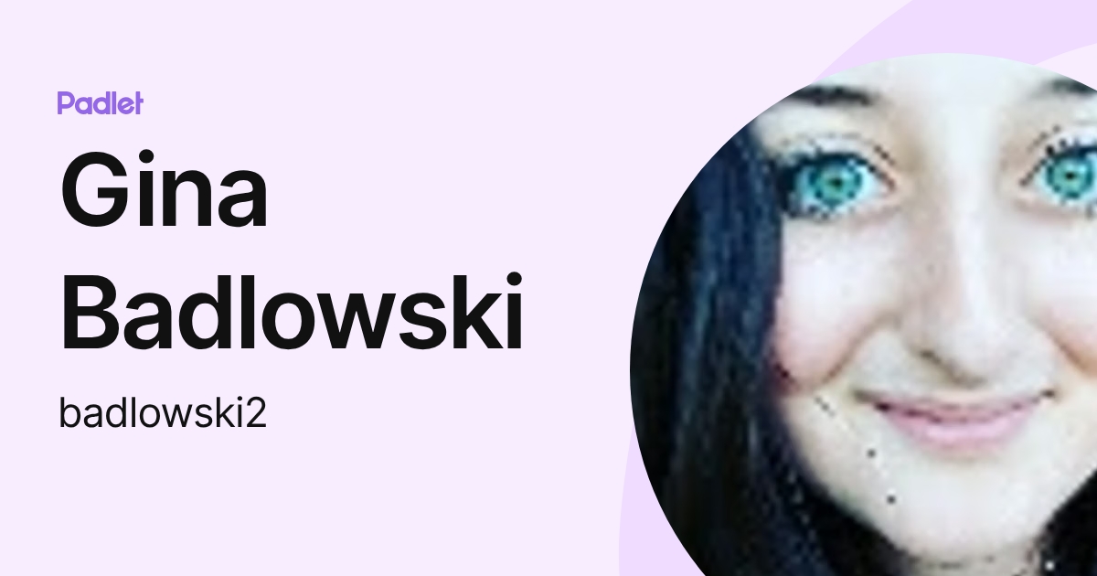 Gina Badlowski (badlowski2) profile | Padlet