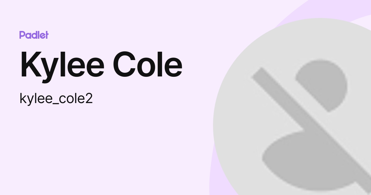 Kylee Cole (kylee_cole2) profile Padlet