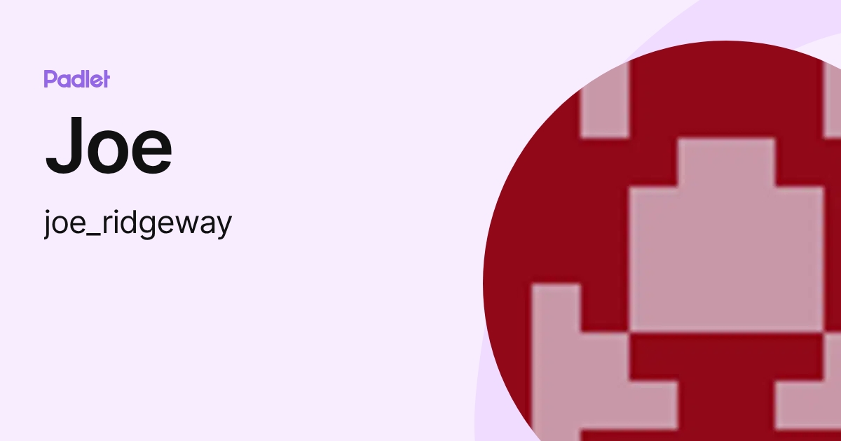 Joseph Ridgeway Joe (joe_ridgeway) profile | Padlet