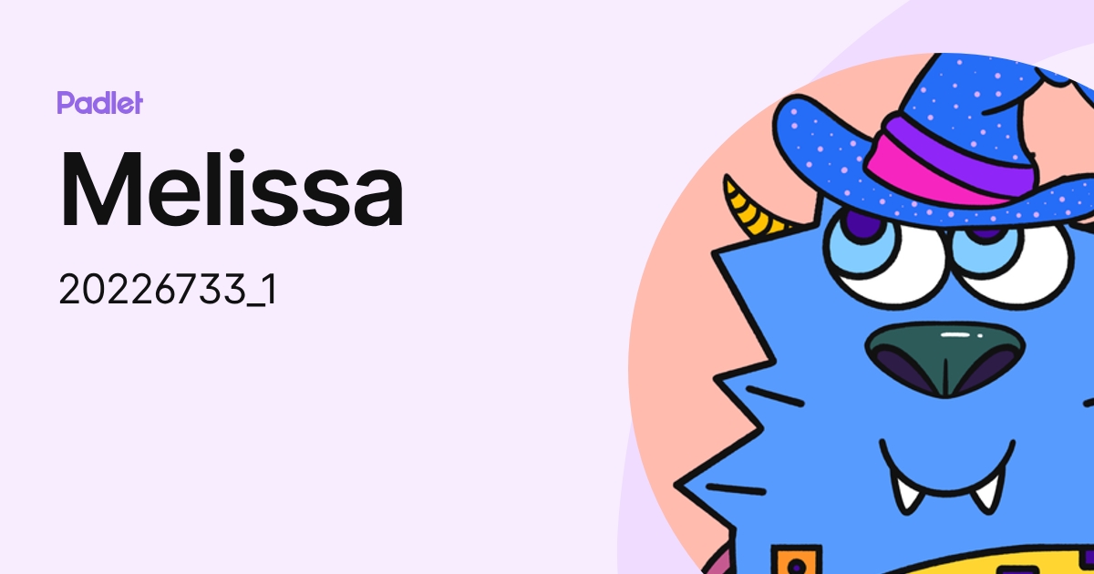 Melissa (20226733_1) profile | Padlet