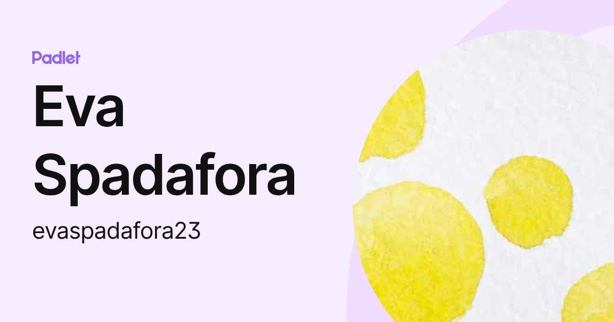 Eva Spadafora (evaspadafora23) profile | Padlet