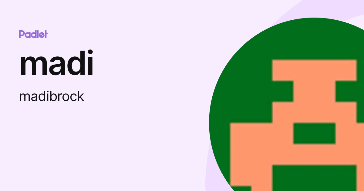 madi (madibrock) profile | Padlet