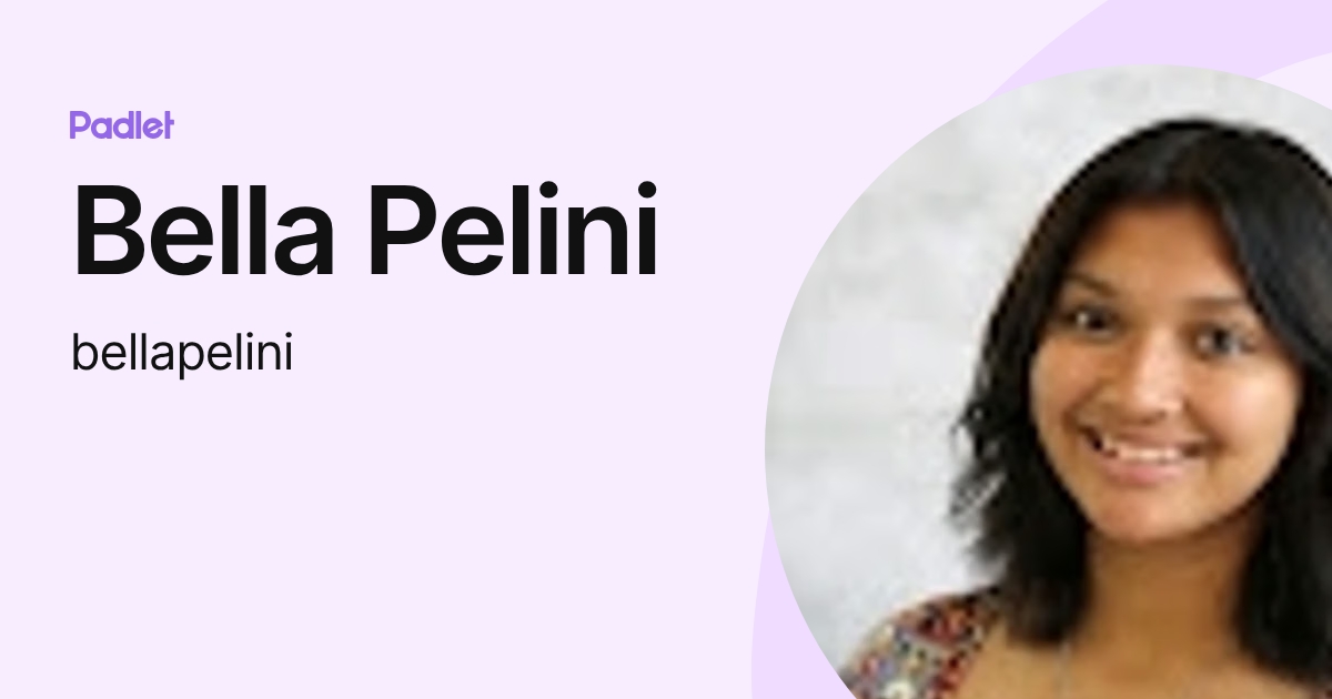 Bella Pelini (bellapelini) profile | Padlet