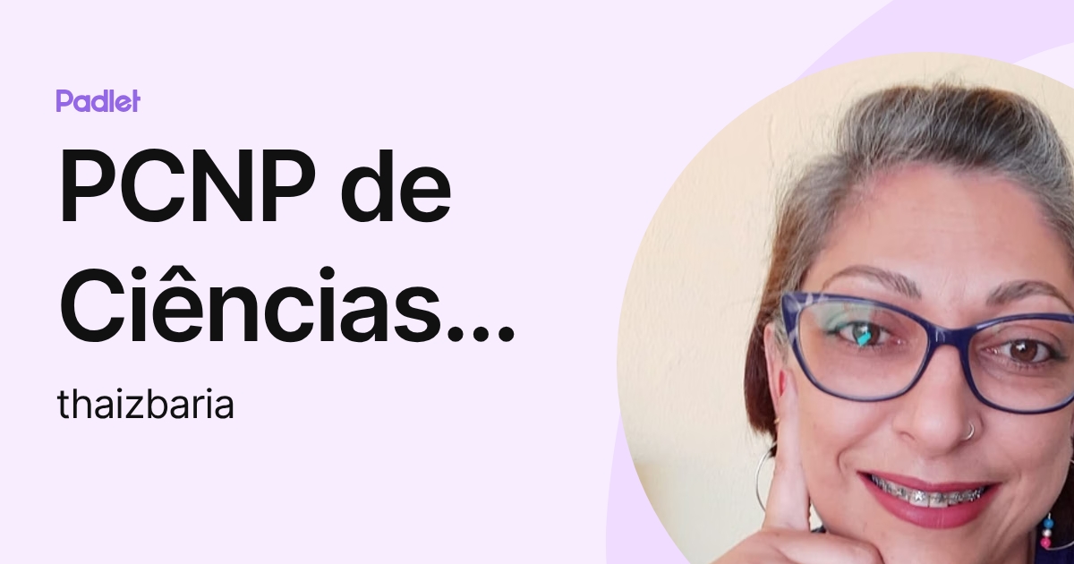 PCNP de Ciências Thaiz Baria (thaizbaria) profile | Padlet