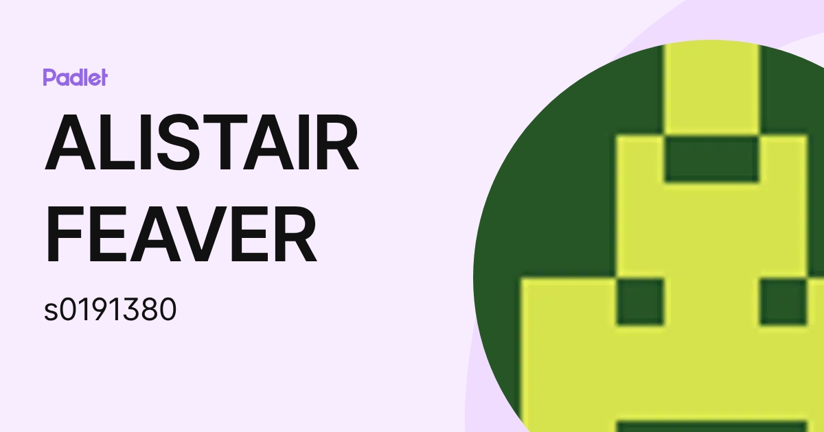 ALISTAIR FEAVER (s0191380) profile | Padlet