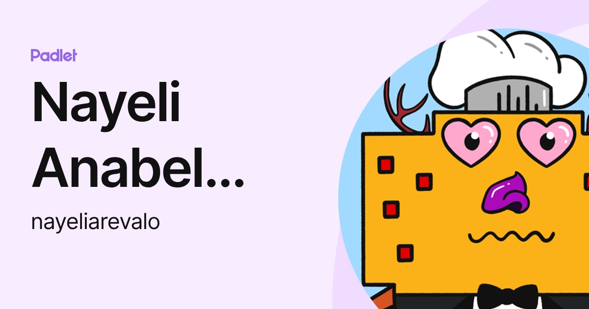 Nayeli Anabel Arevalo Benitez (nayeliarevalo) profile | Padlet