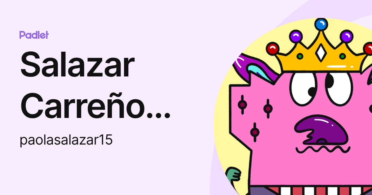 Salazar Carreño Paola Andrea (paolasalazar15) profile | Padlet