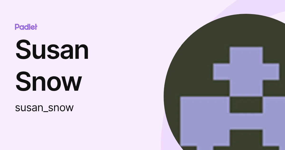 Susan Snow (susan_snow) profile | Padlet