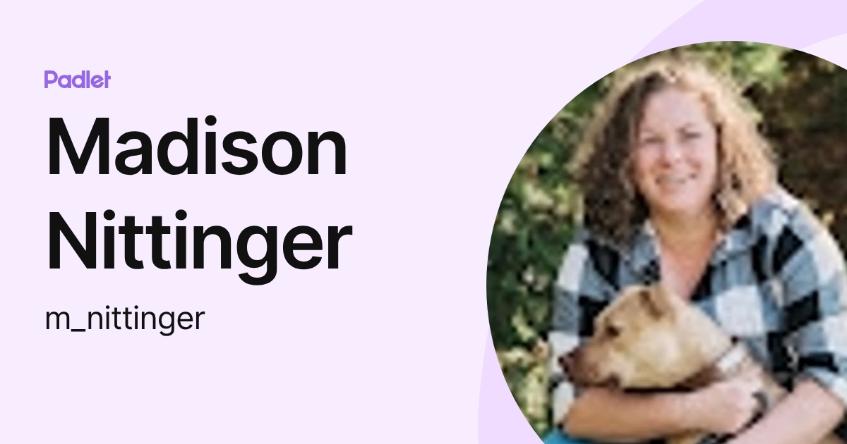 Madison Nittinger (m_nittinger) profile | Padlet