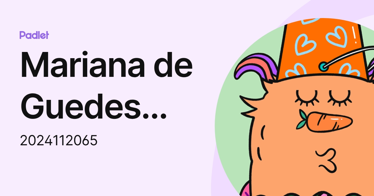 Mariana de Guedes Sousa (2024112065) profile | Padlet
