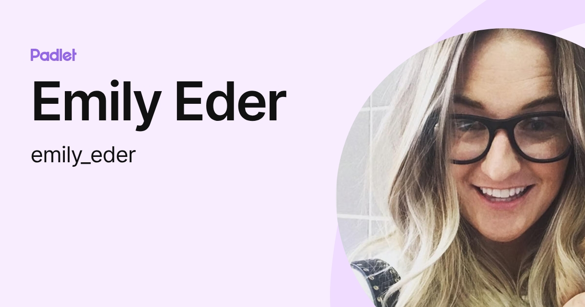 Emily Eder (emily_eder) profile | Padlet