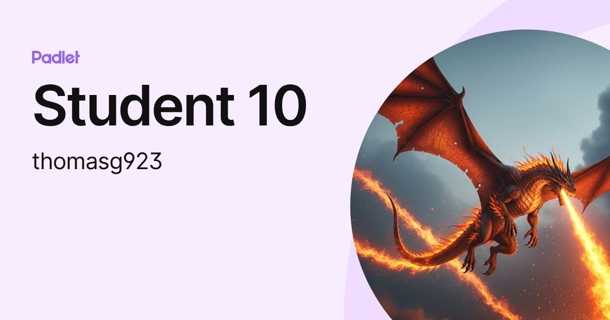 Student 10 (thomasg923) profile | Padlet