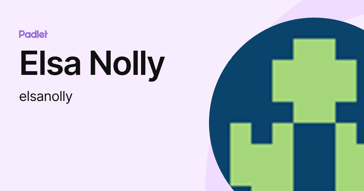 Elsa Nolly (elsanolly) profile | Padlet