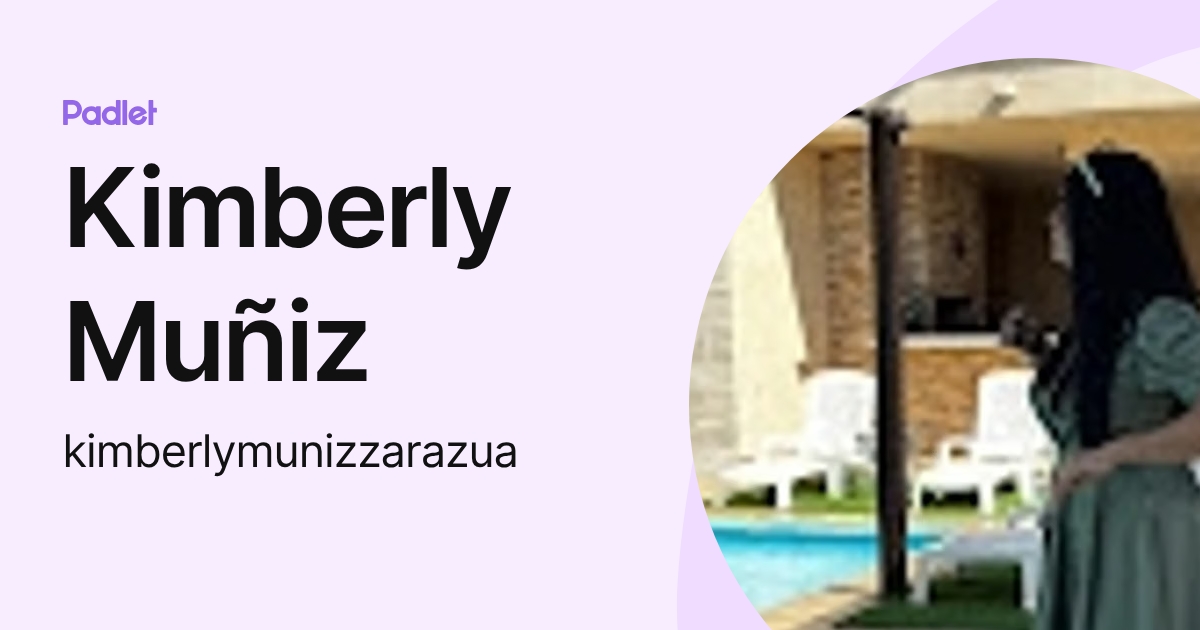 Kimberly Muñiz (kimberlymunizzarazua) profile | Padlet