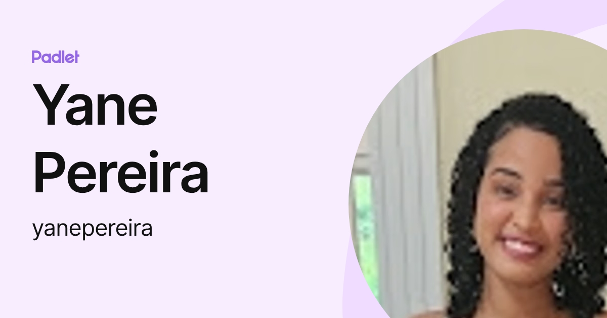 Yane Pereira (yanepereira) profile | Padlet